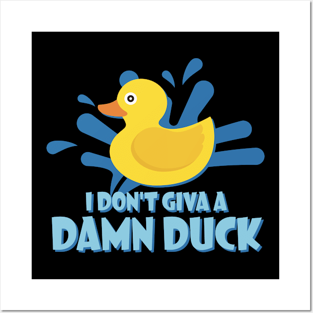 Quack - Don't Give A Duck - dark Wall Art by ShirzAndMore